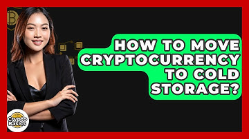 How to Move Cryptocurrency to Cold Storage? - CryptoBasics360.com