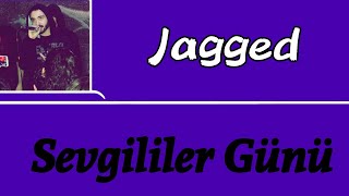 Jagged - Sevgililer Günü Resimi