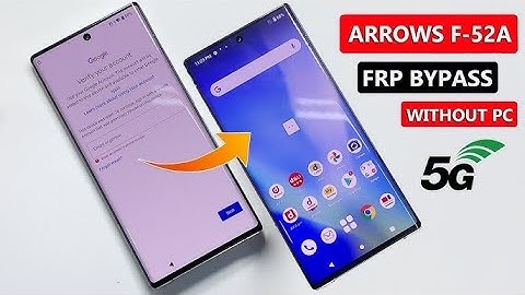 Docomo Arrows 5g F-52a Frp Unlock Android 12✅ Docomo Arrows F-52a FRP/Google Account Bypass✅