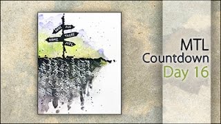 Mixed Media ~ MTL Countdown - Day 16