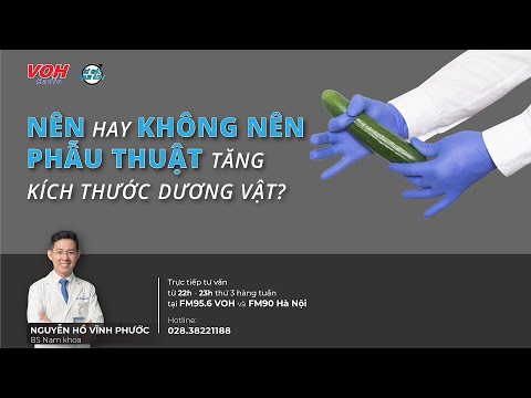 Video Có nên phẫu thuật tăng kích thước dương vật hay không... - youtube