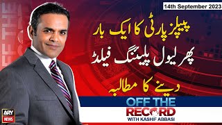 Off The Record | Kashif Abbasi | ARY News | 14th September 2023