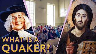 Everything You Need to Know About Quakerism