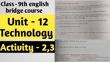 Class - 9th english bridge course, Unit - 12, Activity - 2,3| Technology