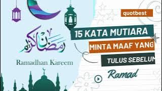 15 Kata Mutiara Minta Maaf Yang Tulus  Sebelum Ramadhan