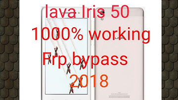 LAVA Iris 50 BYPASS Frp 100% Google account remove 2018