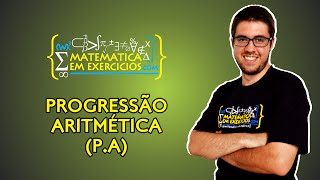 Progressão Aritmética (P.A) - Prof. Gui