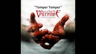 03 Bullet for my Valentine - Temper Temper