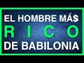 El hombre mas rico de babilonia audiolibro completo en español Resumen animado 📚 george s clason