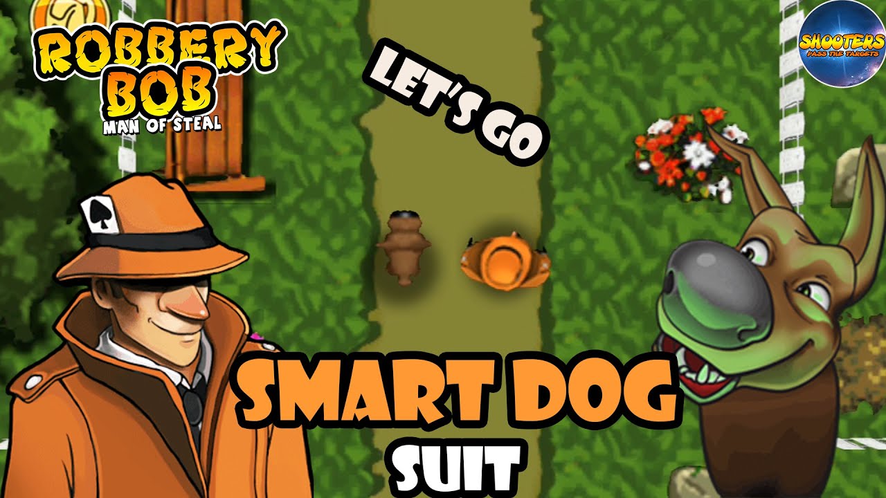 Robbery Bob - Smart Dog Suit #1 - Suburbs
