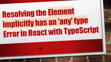 Resolving the Element implicitly has an 