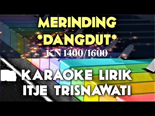 Merinding Karaoke - Itje Trisnawati- Dangdut Full Liryk - Pertama Ku Dibelai Kekasih class=