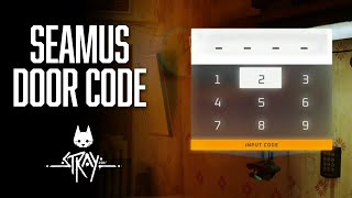 STRAY - Seamus Door Code: How To Find It