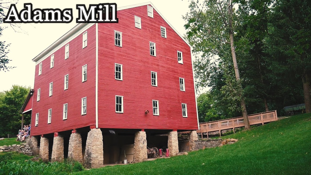 Adams Mill Historic 1840's Grist Mill YouTube