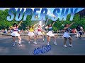 Kpop in public nyc one take newjeans   super shy  cover by cant dance crew