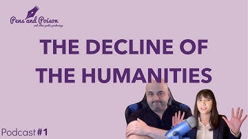 The Decline of the Humanities | Yan Margolin | The Pens and Poison Podcast EP 1