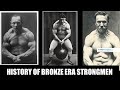 STRONGMEN OF THE BRONZE ERA! THE KINGS OF STREGNTH