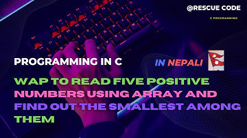 c program to find smallest number among 5 positive numbers using array | @rescue code