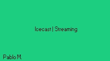 Icecast | Streaming