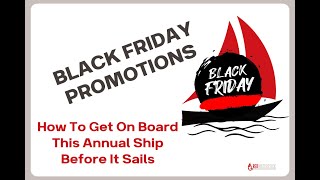 BLACK FRIDAY PROMOTIONS | Get On Board This Annual Ship Before It Sails