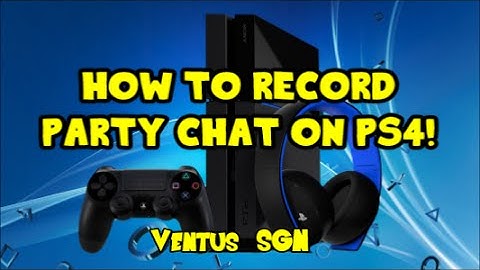 How To Record Party Chat On PS4!! New!!