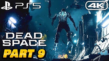 DEAD SPACE REMAKE Gameplay Walkthrough - PART 9 - 4K 60FPS PS5 No Commentary