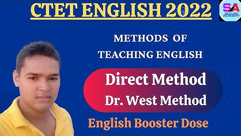 Direct Method | Dr. West Method | Methods of Teaching English | English Pedagogy for CTET