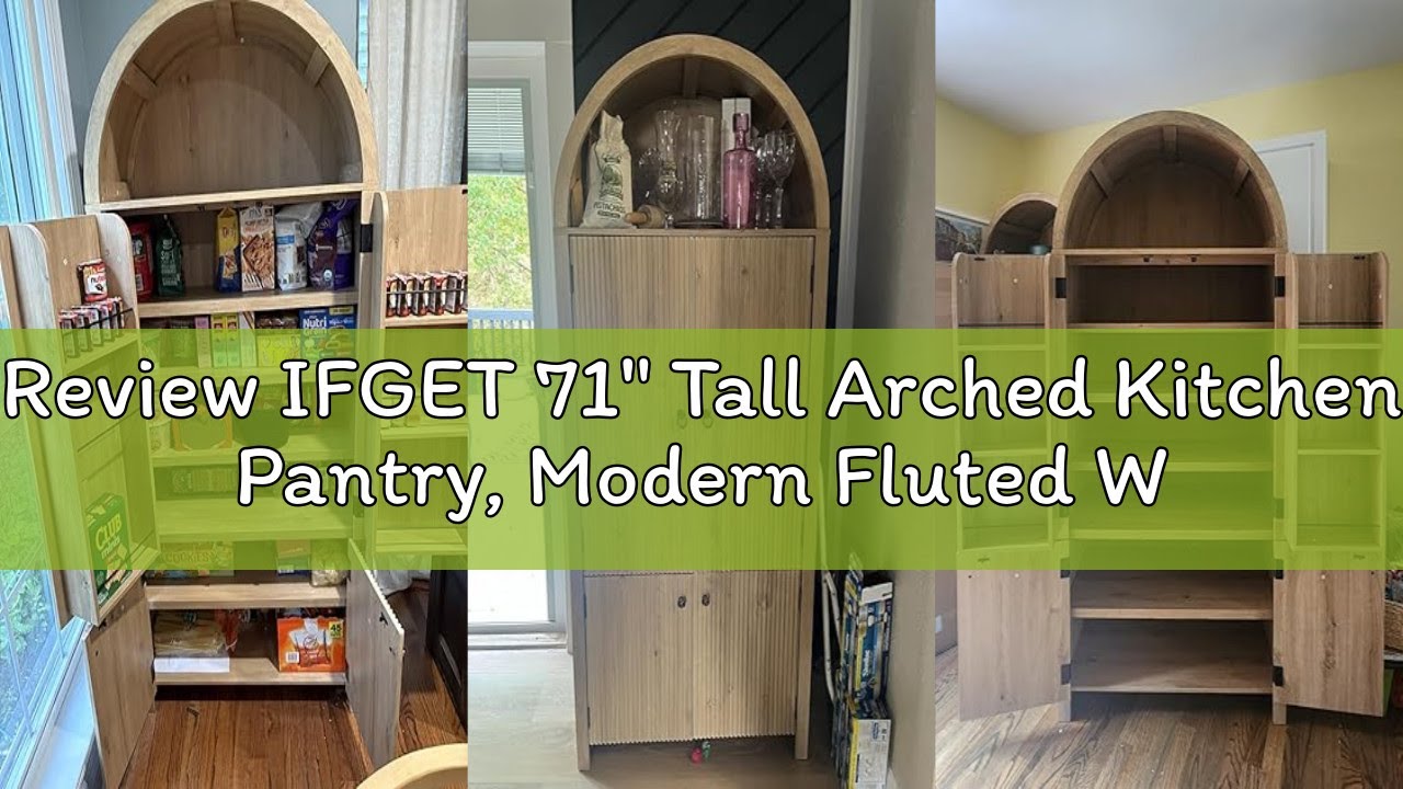 Review IFGET 71" Tall Arched Kitchen Pantry, Modern Fluted Wood Storage Cabinet with Doors, 3 Adjust