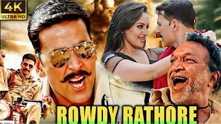 Rowdy Rathore Full Movie In 4k | AkshayKumar | Sonakshi Sinha | Nassar |Supreeth Reddy |