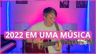 E SE 2022 FOSSE UMA MÚSICA? Mashup - As MAIS tocadas do ano