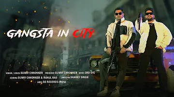 Gangsta In City - Sunny Chhonker & Rahul Rao | Prod. By 3rd Eye