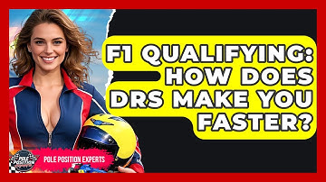 F1 Qualifying: How Does DRS Make You Faster? - Pole Position Experts