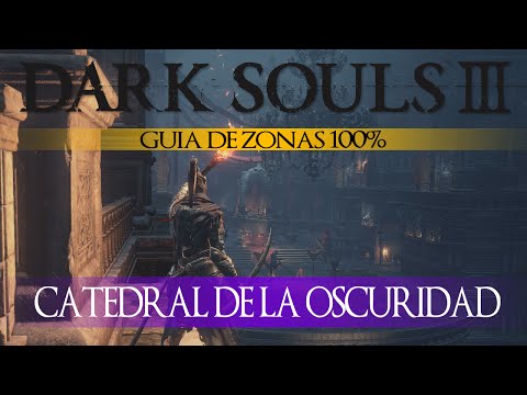 Vídeo: Dark Souls 3 - Catedral De Las Profundidades Y Los Diáconos De Las Profundidades