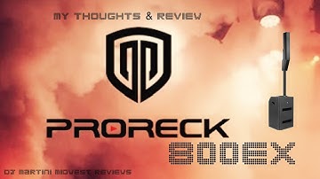 Proreck 800EX 12 -inch 800W Powered Speaker System . My thoughts and Review.