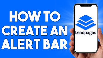 Leadpages Tutorial: How To Create an Alert Bar 2024