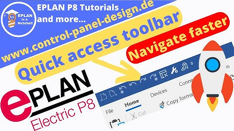 EPLAN  quick access toolbar. 🚀 Navigate faster in EPLAN and use it for standard tasks