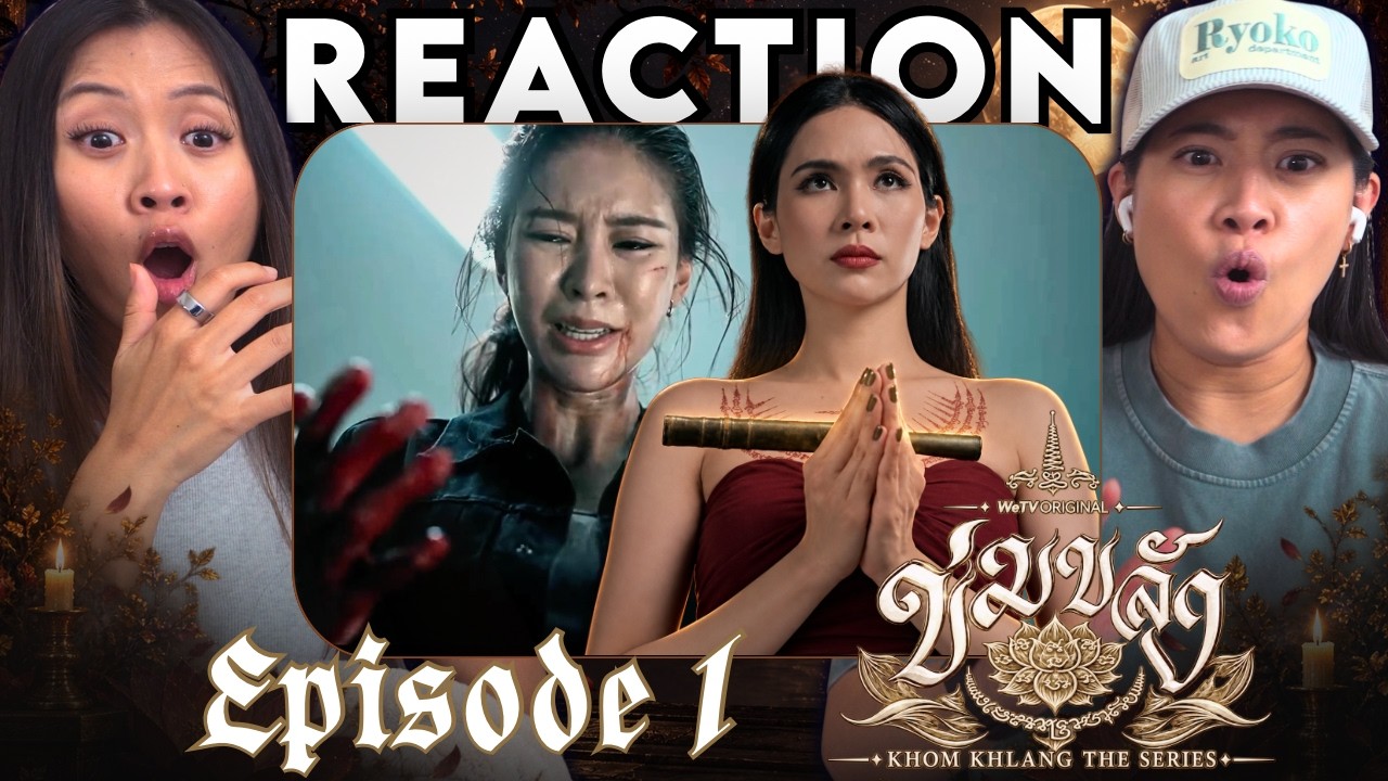 Khom Khlang The Series ข่มขลัง EP.1 REACTION | WLW Married Couple Reacts
