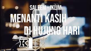 Menanti Kasih Di Hujung Hari - Saleem Iklim [ KARAOKE ]