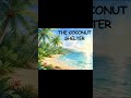 The Coconut Shelter is a heartwarming beach adventure about friendship, creativity, and learning to