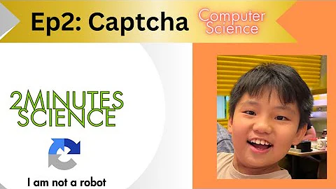 2MinutesScience Computer Science Ep2: Captcha