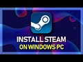 How To Install Steam on Windows PC - Tutorial