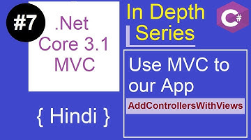 7. Setup MVC to our core application | AddControllersWithViews |.NET Core 3.1 MVC Tutorial | Hindi