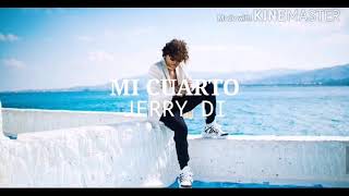 Jerry DI  Mi Cuarto (Lyrics Video)