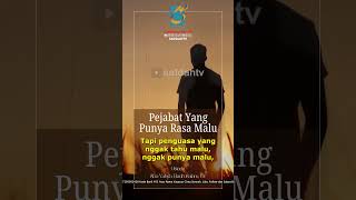 [SHORT] Pejabat Yang Punya Rasa Malu - Ustadz Badru Salam, Lc