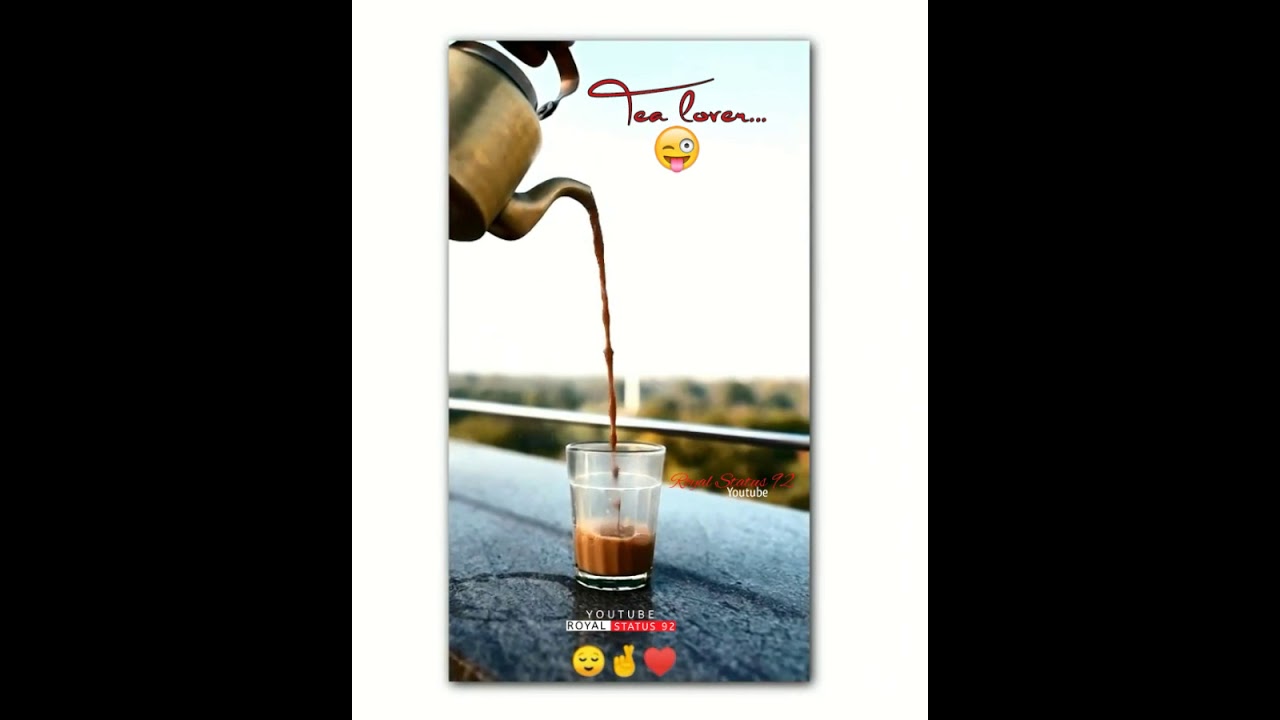 Good Morning||Instagram Status Video 2021 ||Tea Lover Status||Story for Instagram||Royal Status 92