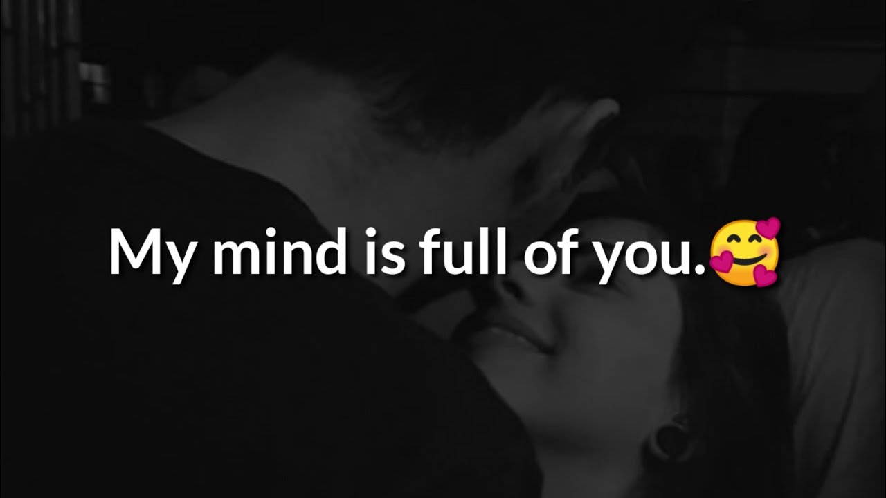 My mind is full of you🥰| Love Quotes For Someone Special | Love Quotes