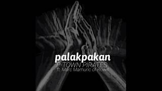 Palakpakan - P-Town Feat. Marc Mamuric Of Row 4 Baryo Berde Atbp.