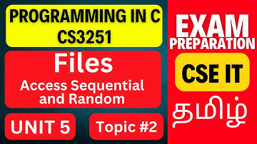 Sequential vs Random File Access in C | CS3251 Unit 5 | Programming in C Tamil | Anna University
