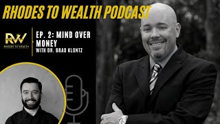 Ep 2: Mind Over Money - Dr. Brad Klontz