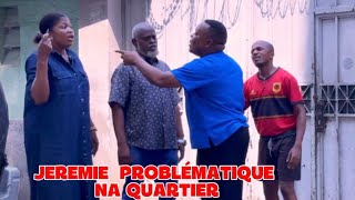 JÉRÉMIE PROBLÉMATIQUE N'A QUARTIER // JÉRÉMIE / MARIE ELENE / CHIKITO / GATOUZO / CHRIS / SOKOMOL 